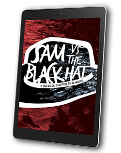 Sam vs the Black Hat